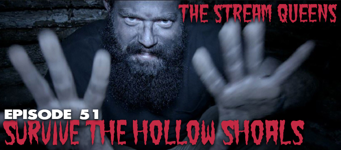 the stream queens episode 51 survive the hollow shoals