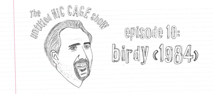 the untitled nic cage show episode 10 birdy
