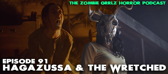 the zombie grrlz horror podcast episode 91 Hagazussa and the wretched