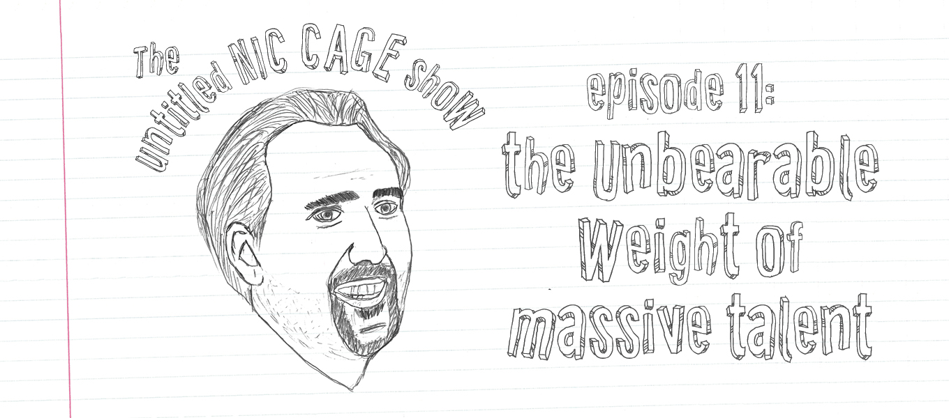 the untitled nic cage show episode 11 the unbearable weight of massive talent