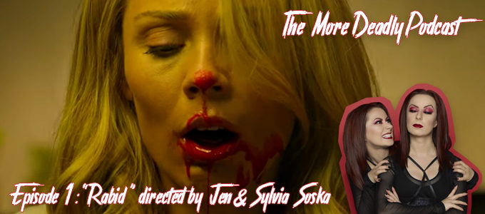 the more deadly podcast episode 1 Rabid