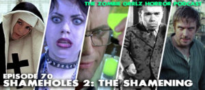 zombie grrlz horror podcast episode 70 shameholes 2