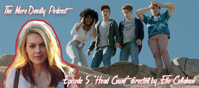 the more deadly podcast episode 5 head count