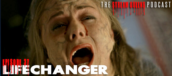 stream queens episode 37 lifechanger