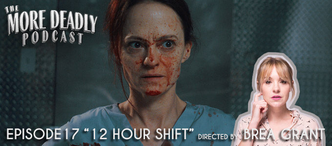 more deadly horror podcast episode 17 12 hour shift
