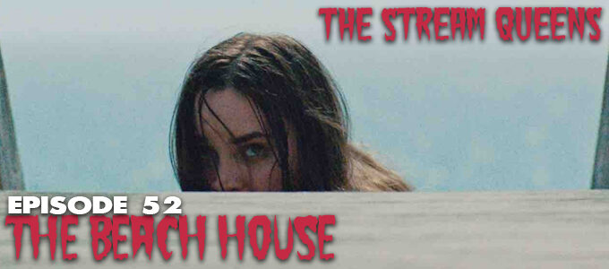 stream queens horror podcast episode 52 the beach house