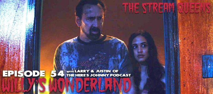 stream queens podcast episode 54 willys wonderland