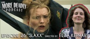 more deadly episode 26 slaxx
