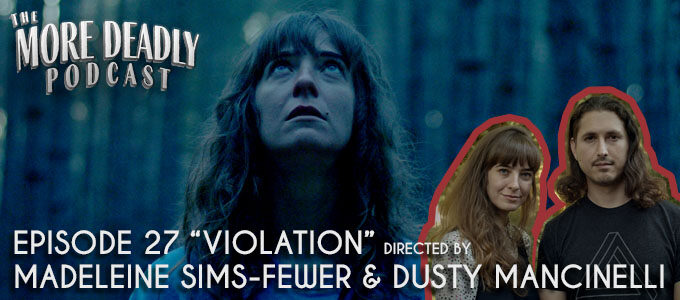 more deadly podcast episode 27 violation