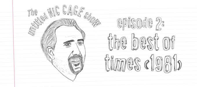 The Untitled Nic Cage Show Episode 2 The Best of Times (1981)