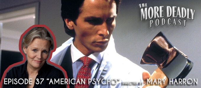 more deadly episode 37 american psycho