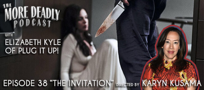 the more deadly podcast episode 38 the invitation