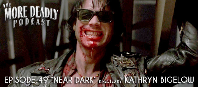more deadly episode 49 near dark