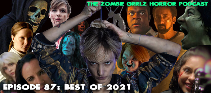 zombie grrlz horror podcast episode 87 best of 2021