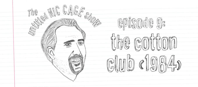 the untitled nic cage show episode 9 the cotton club 1984