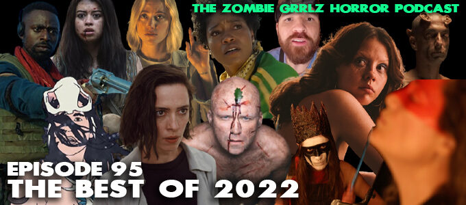 zombie grrlz episode 95 the best of 2022