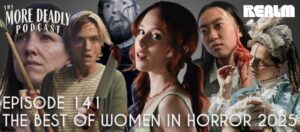 More Deadly episode 141 the best of women in horror 2025