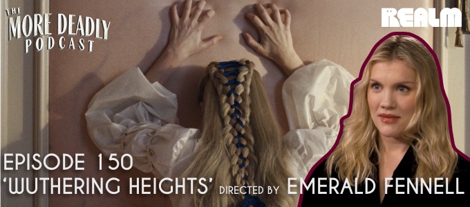 more deadly episode 150 wuthering heights