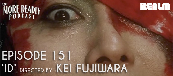 more deadly episode 151 Ido